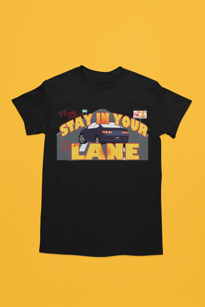 STAY IN YOUR OWN MONEY LANE (MULTIPLE-COLORS)